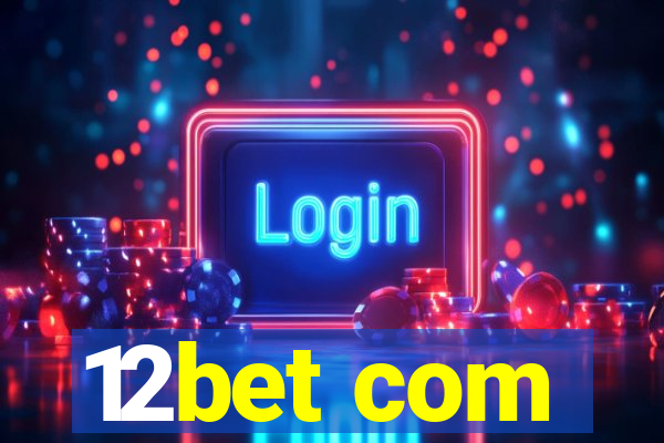 12bet com